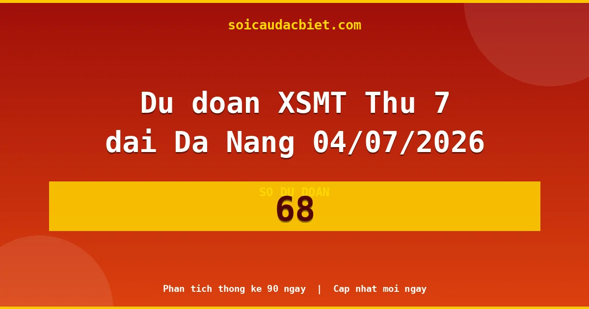 KQXS Đà Nẵng Thứ 7 04/07 — Kết quả xổ số Đà Nẵng hôm nay